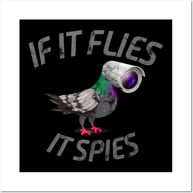 If It Flies It Spies Wall Art by portraiteam